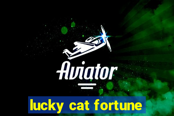lucky cat fortune